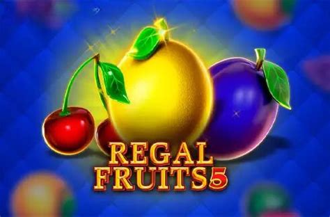 Regal Fruits 5 Novibet